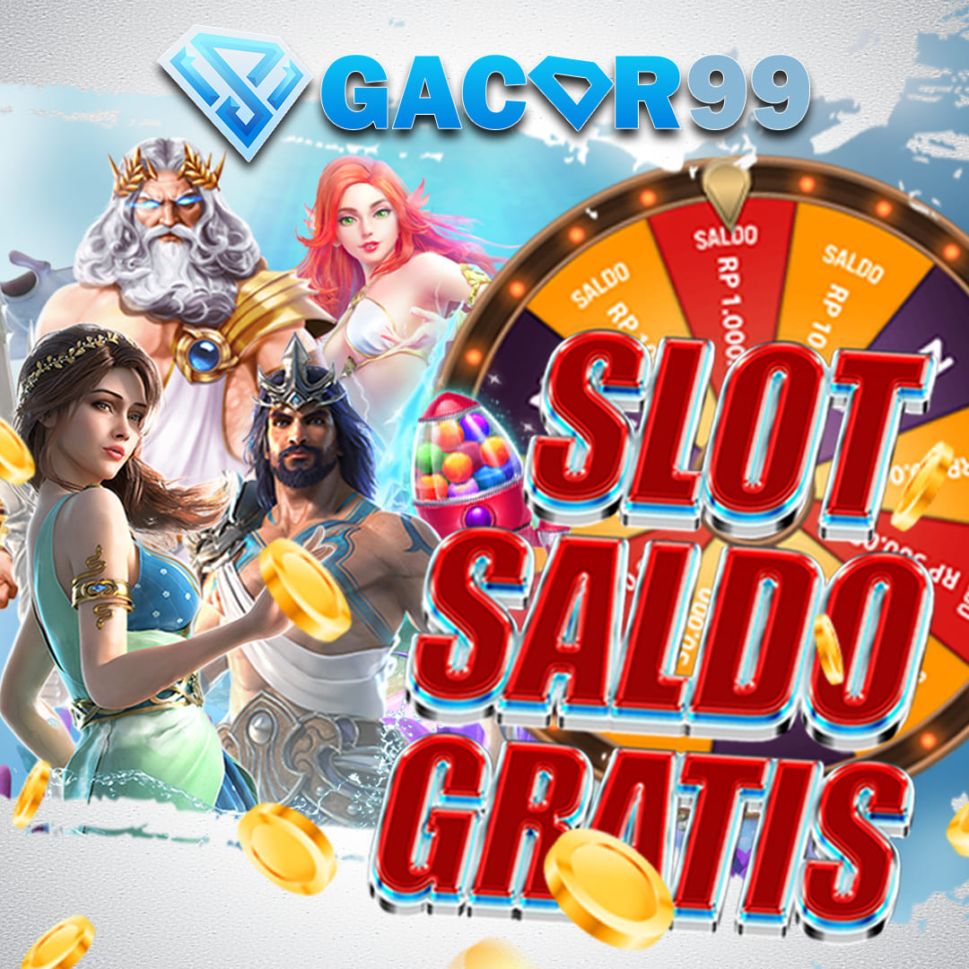 GACOR99 : MAINKAN SLOT GRATIS SALDO SETIAP HARI & GARANSI KEKALAHAN